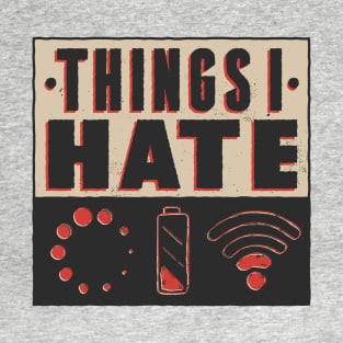 I Hate Tech T-Shirt